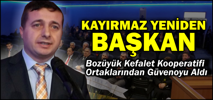 KAYIRMAZ YENİDEN BAŞKAN