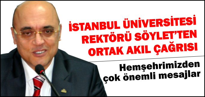 REKTÖR SÖYLET’TEN ORTAK AKIL ÇAĞRISI