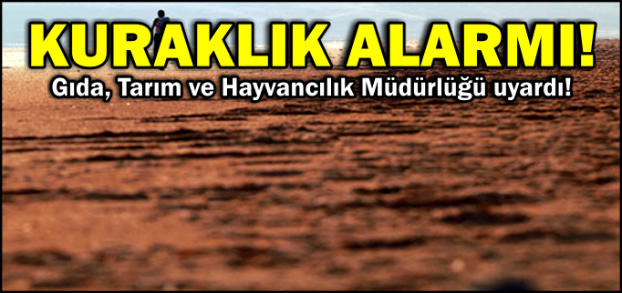 KURAKLIK ALARMI
