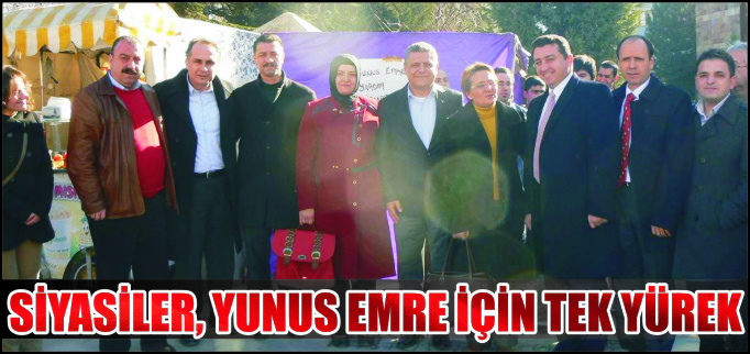 SİYASİLER, YUNUS EMRE İÇİN TEK YÜREK