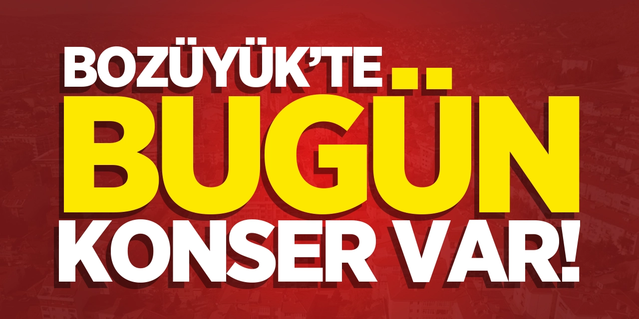 Bozüyük'te bugün konser var! - Şevval Sam Bilecik'e Geliyor!