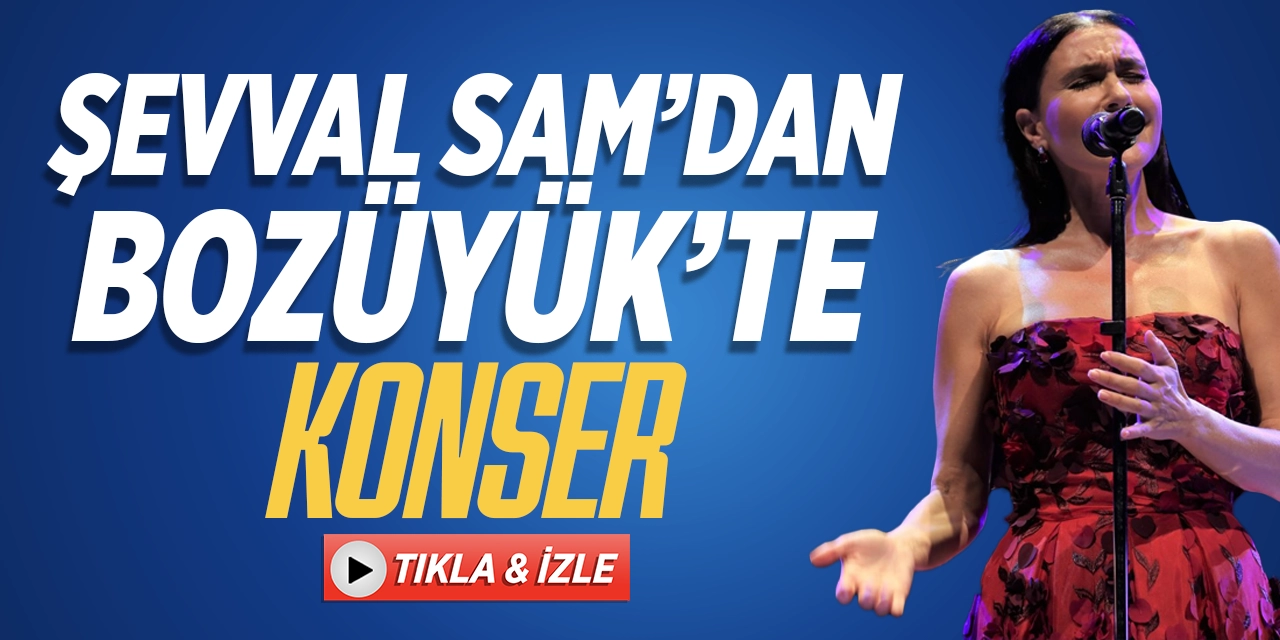 Şevval Sam’dan Bozüyük’te konser