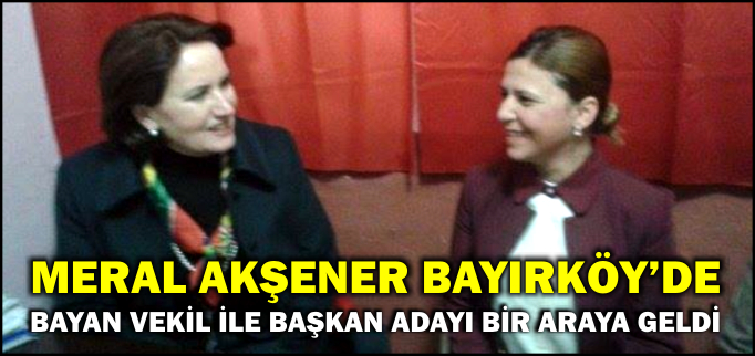 AKŞENER BAYIRKÖY’DE
