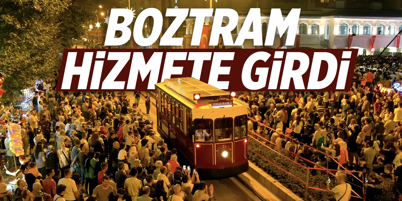 Boztram hizmete açıldı!