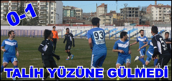 TALİH YÜZÜNE GÜLMEDİ