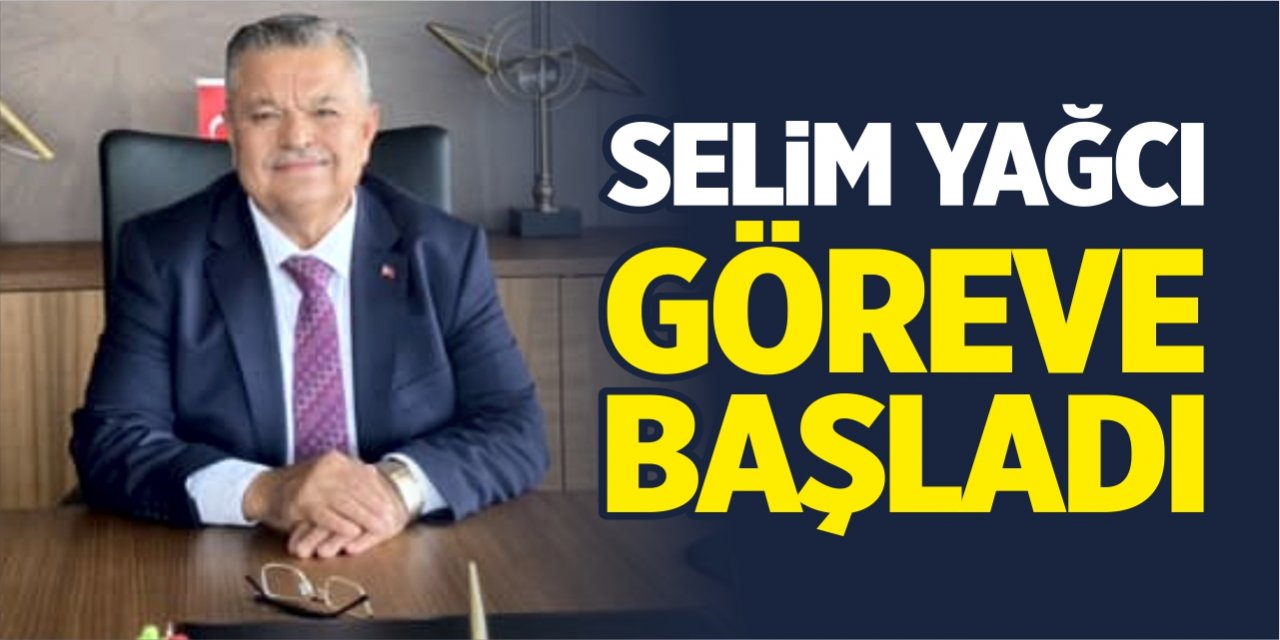 Selim Yağcı'ya yeni görev