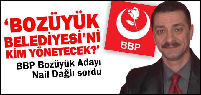 "BOZÜYÜK BELEDİYESİ’Nİ KİM YÖNETECEK?"