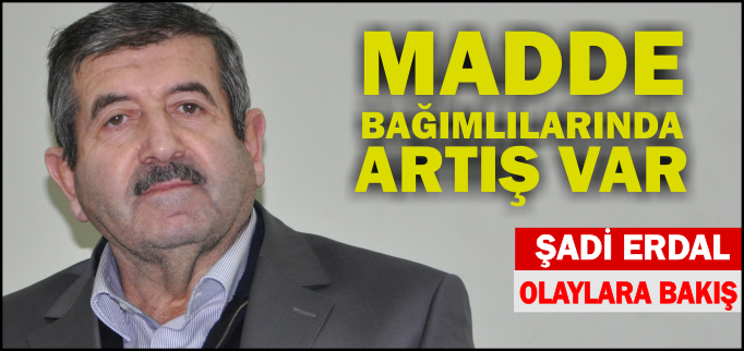 MADDE BAĞIMLILARINDA ARTIŞ VAR
