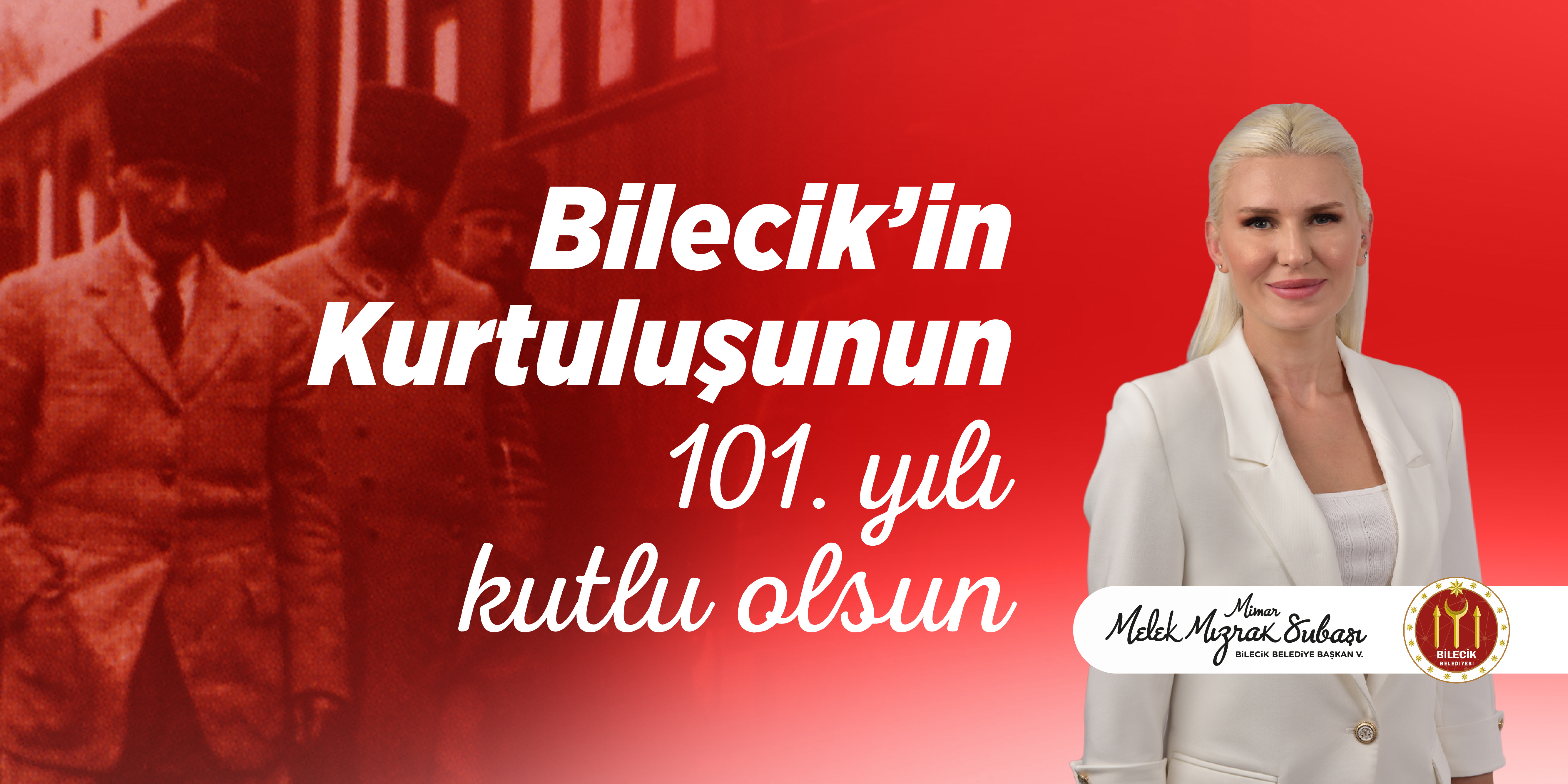 Bilecik'in Kurtuluşu'nun 101. Yılı Kutlu Olsun - Bilecik Belediye Başkanı Melek Mızrak Subaşı