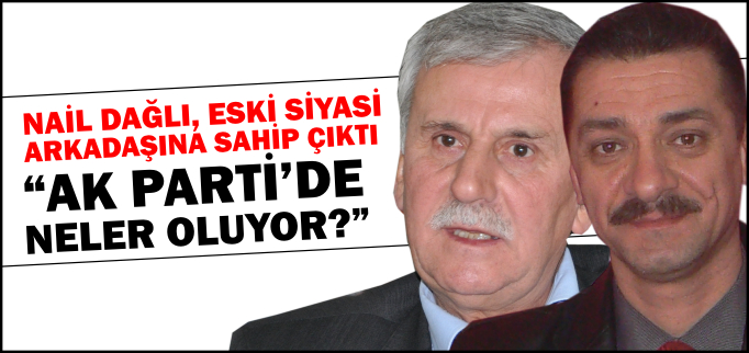 "AK PARTİ’DE NELER OLUYOR?"
