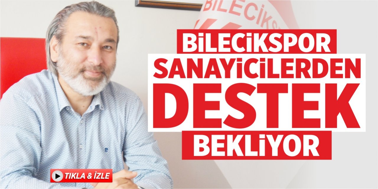 Bilecikspor, sanayicilerden destek bekliyor