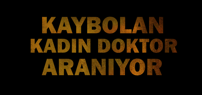 KAYBOLAN DOKTOR ARANIYOR