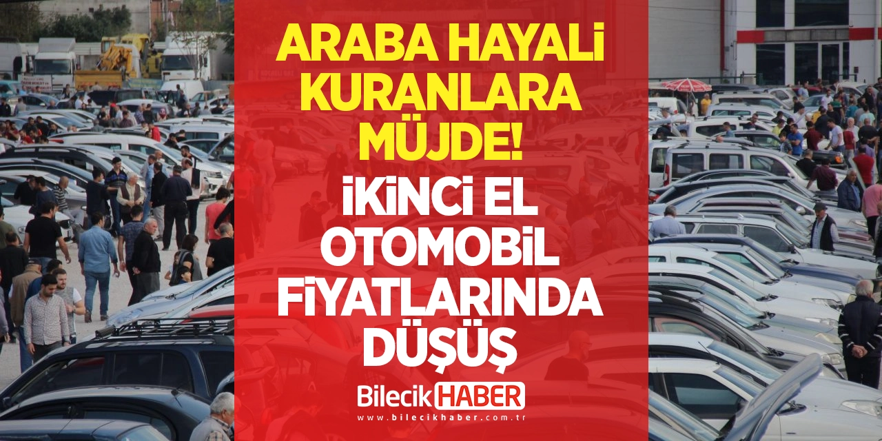 Araba Hayali Kuranlara Müjde! İkinci El Otomobil Fiyatlarında Düşüş!