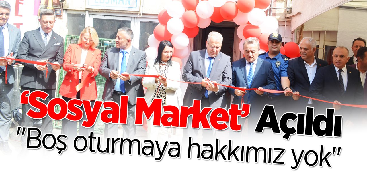 'Sosyal Market' Açıldı