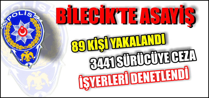 BİLECİK’TE ASAYİŞ