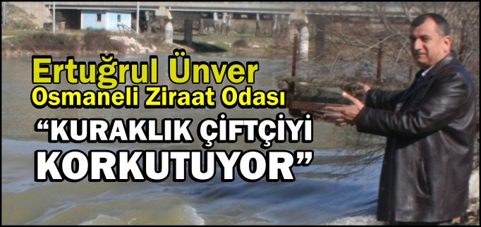 "KURAKLIK ÇİFTÇİYİ KORKUTUYOR