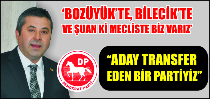"ADAY TRANSFER EDEN BİR PARTİYİZ"