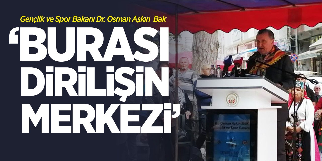 'Burası Dirilişin Merkezi'