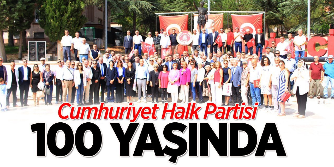 CHP 100 yaşında