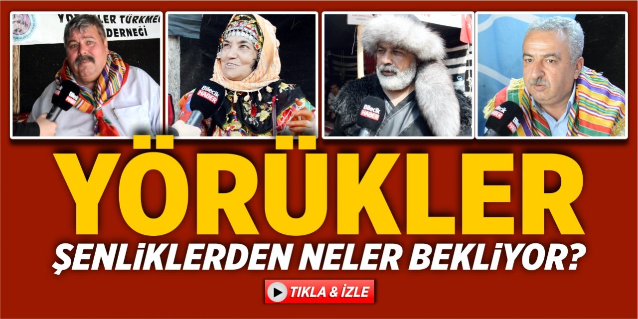 Yörükler şenliklerden neler bekliyor?