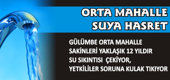 ORTA MAHALLE SUYA HASRET