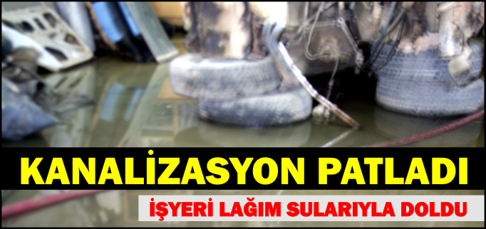KANALİZASYON PATLADI