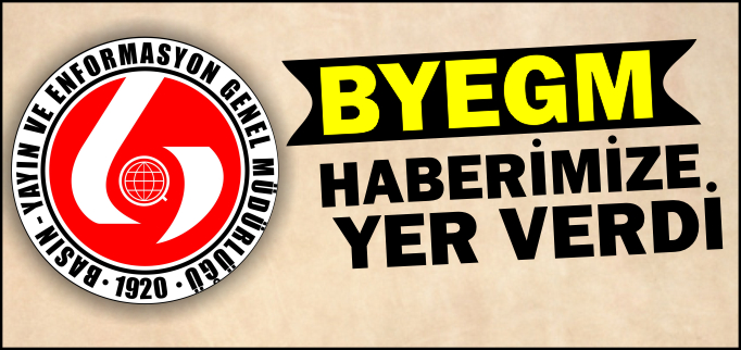 BYEGM HABERİMİZE YER VERDİ