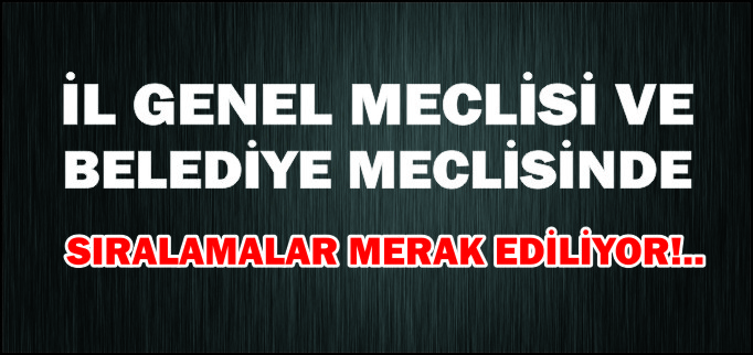 SIRALAMALAR MERAK EDİLİYOR!..