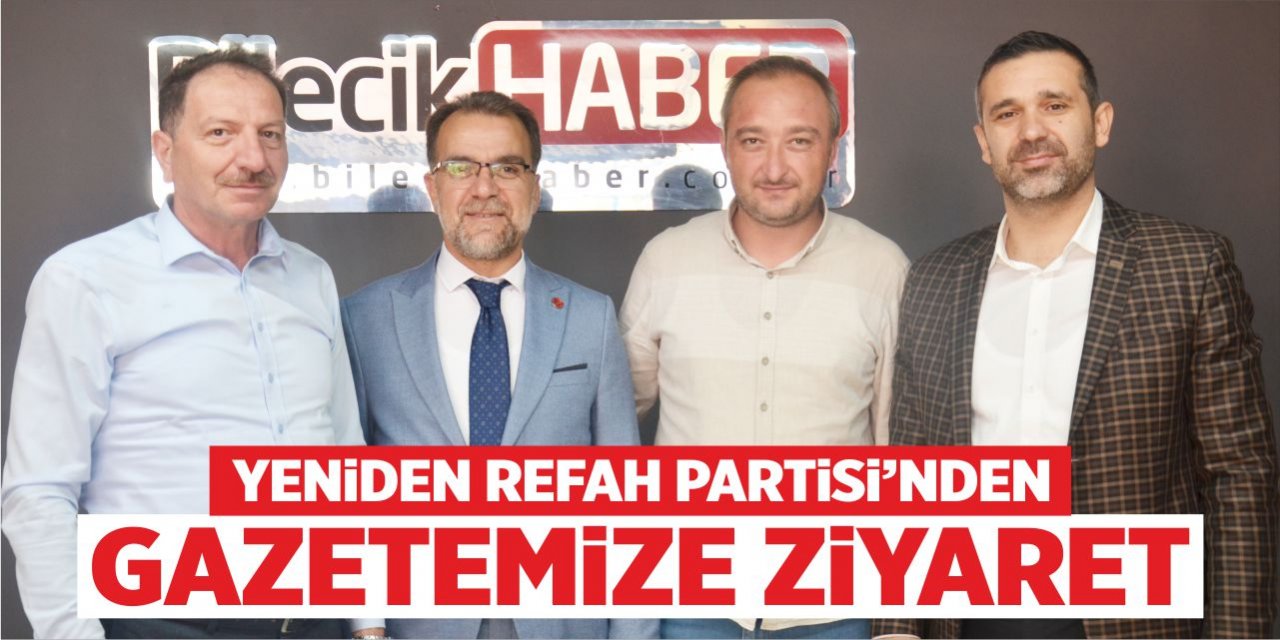 Yeniden Refah Partisi'nden gazetemize ziyaret