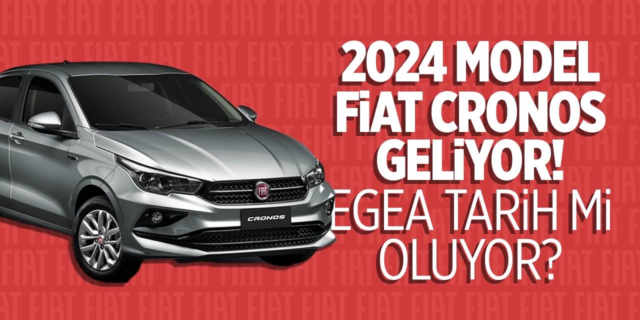 2024 Model Fiat Cronos Geliyor! Egea Tarih Mi Oluyor?