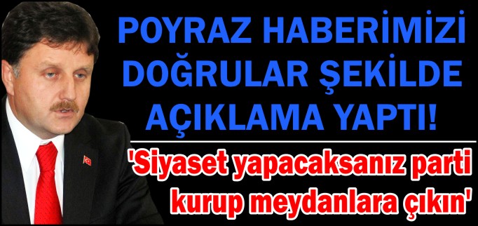 POYRAZ HABERİMİZİ DOĞRULAR ŞEKİLDE AÇIKLAMA YAPTI