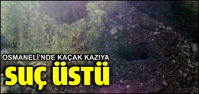 KAÇAK KAZIYA SUÇÜSTÜ