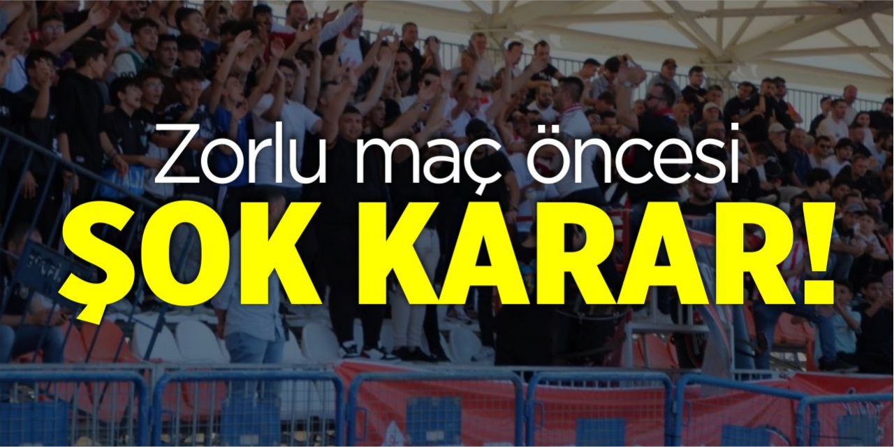 Zorlu maç öncesi şok karar!