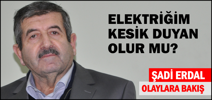 ELEKTRİĞİM KESİK DUYAN OLUR MU?