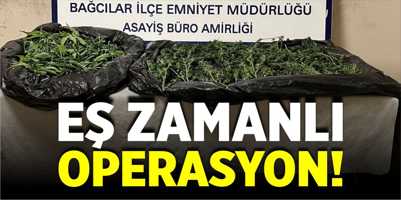 Eş zamanlı uyuşturucu operasyonu!