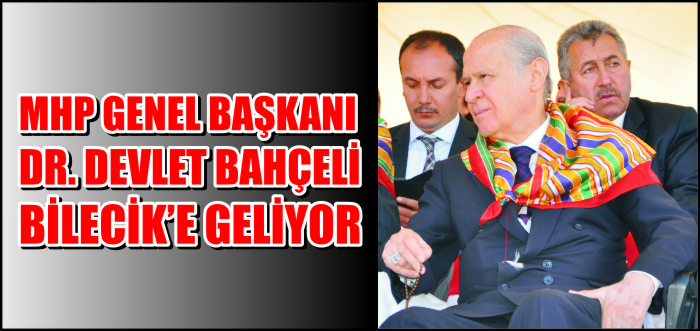 DEVLET BAHÇELİ GELİYOR