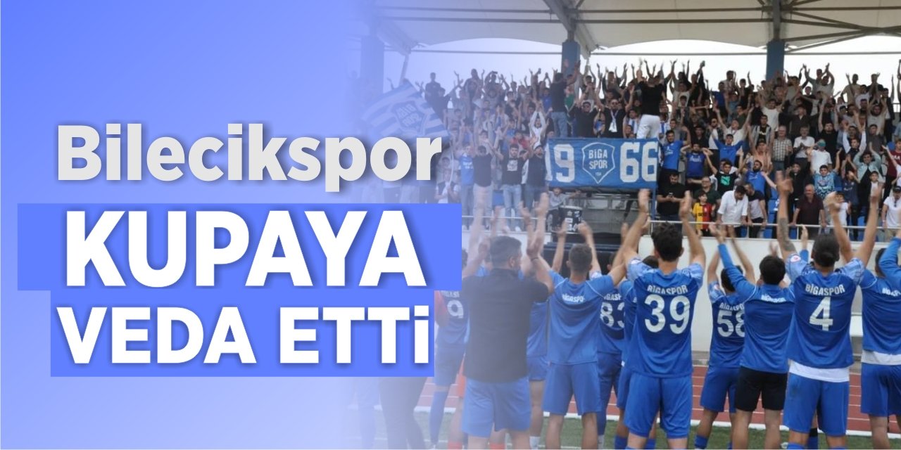 Bilecik Spor  Kupaya Veda Etti