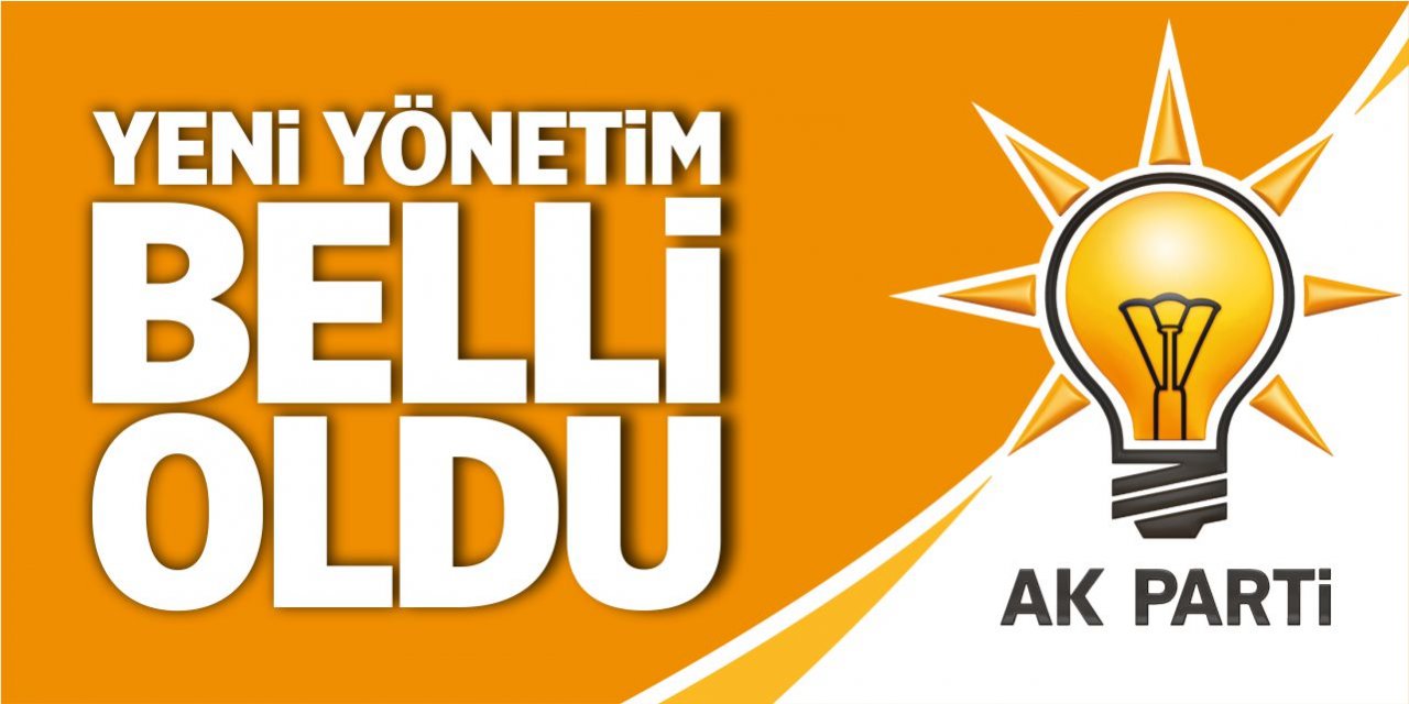 AK Parti'de yeni yönetim belli oldu