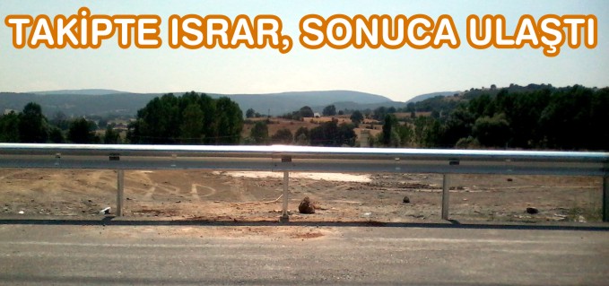 TAKİPTE ISRAR SONUCA ULAŞTI