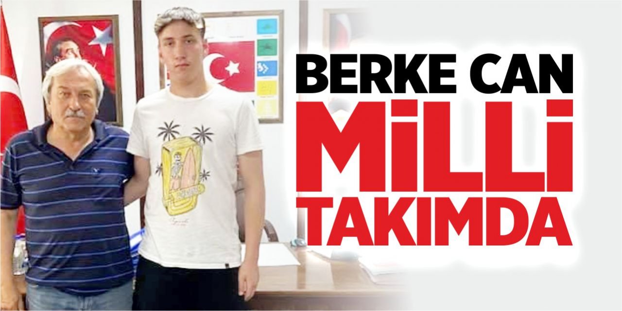 Berke Can Milli Takımda