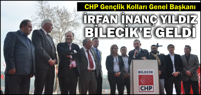 GENEL BAŞKAN YILDIZ BİLECİK’E GELDİ