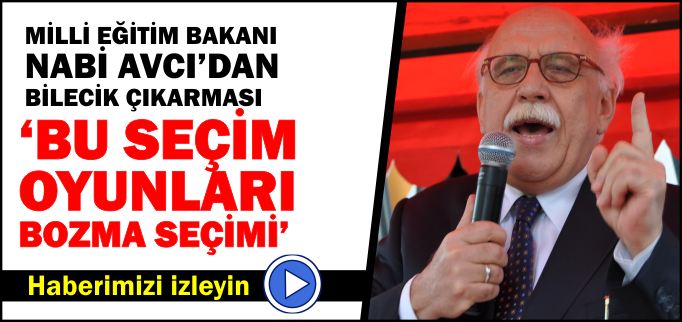 "BU SEÇİM OYUNLARI BOZMA SEÇİMİ"