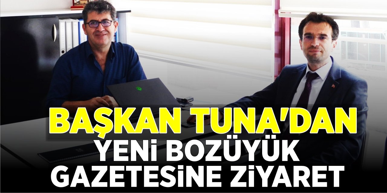 Başkan Tuna'dan Yeni Bozüyük Gazetesine Ziyaret