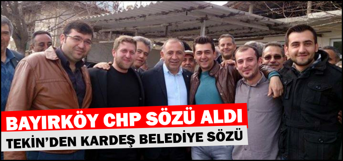 BAYIRKÖY CHP SÖZÜ ALDI