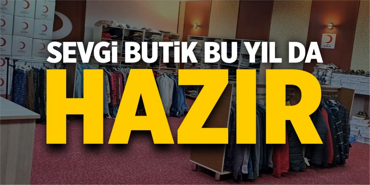 Sevgi Butik bu yılda hazır