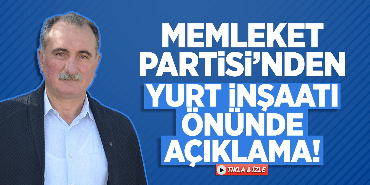 Memleket Partisi'nden Yurt İnşaatının Önünde Açıklama!