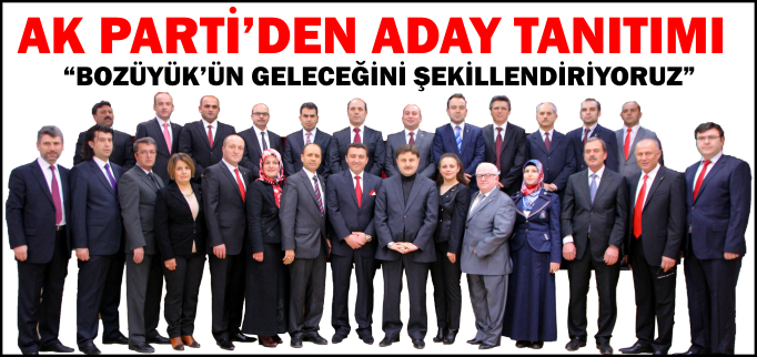 "BOZÜYÜK’ÜN GELECEĞİNİ ŞEKİLLENDİRİYORUZ"