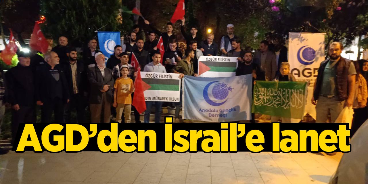 AGD’den İsrail’e lanet