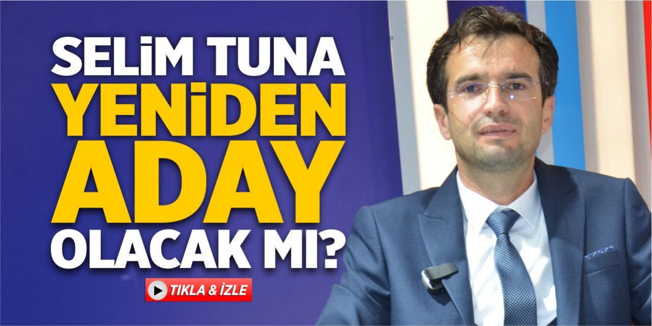 Dodurga Belediye Başkanı Selim Tuna yeniden aday olacak mı?