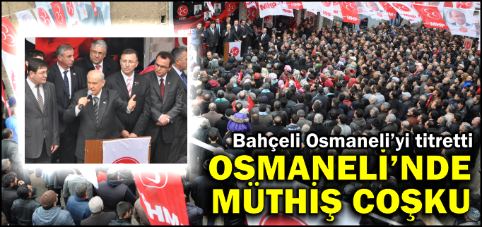 OSMANELİ’NDE MÜTHİŞ COŞKU